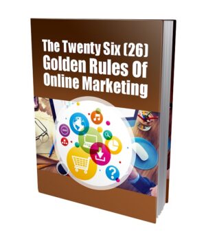 The 26 Golden Rules of Online Marketing