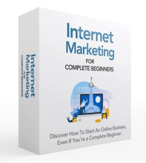 Internet Marketing for Complete Beginners