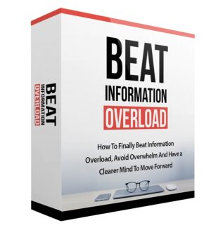 Beat Information Overload